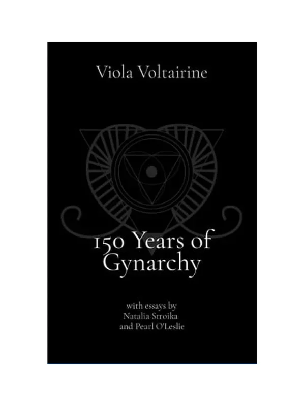 150 Years of Gynarchy