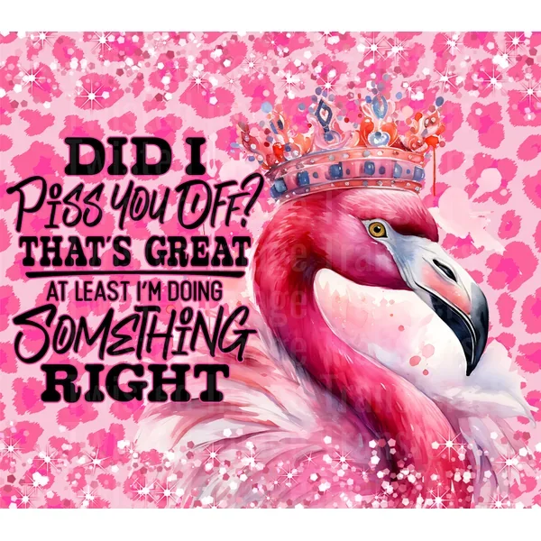 Flamingo Piss you off 20 oz Skinny Straight Tumbler Wrap