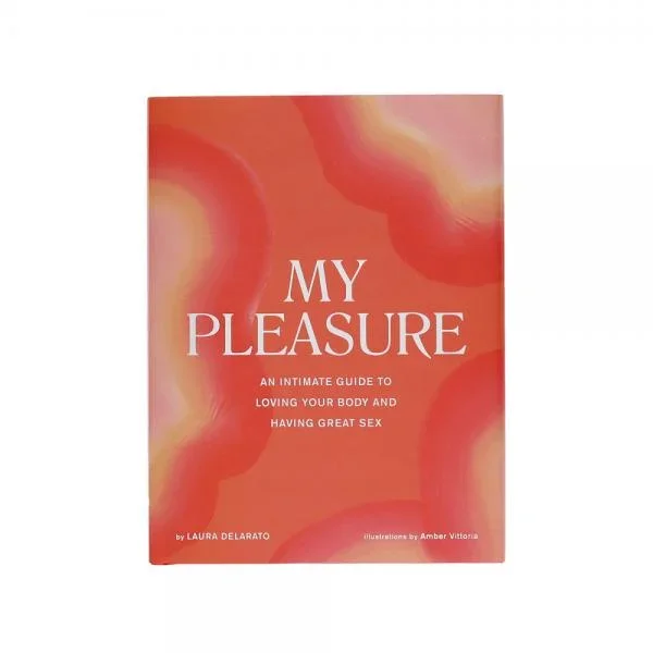 My Pleasure: Intimate GT Loving Your Body & Having Great Sex