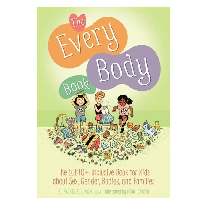 The Every Body Book: The Lgbtq+ Inclusive Guide for Kids about Sex, Gender, Bodies, and Families
