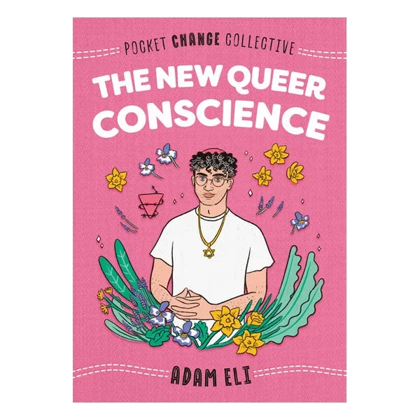 The New Queer Conscience