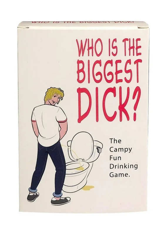 Who’s The Biggest Dick? Drinking Game